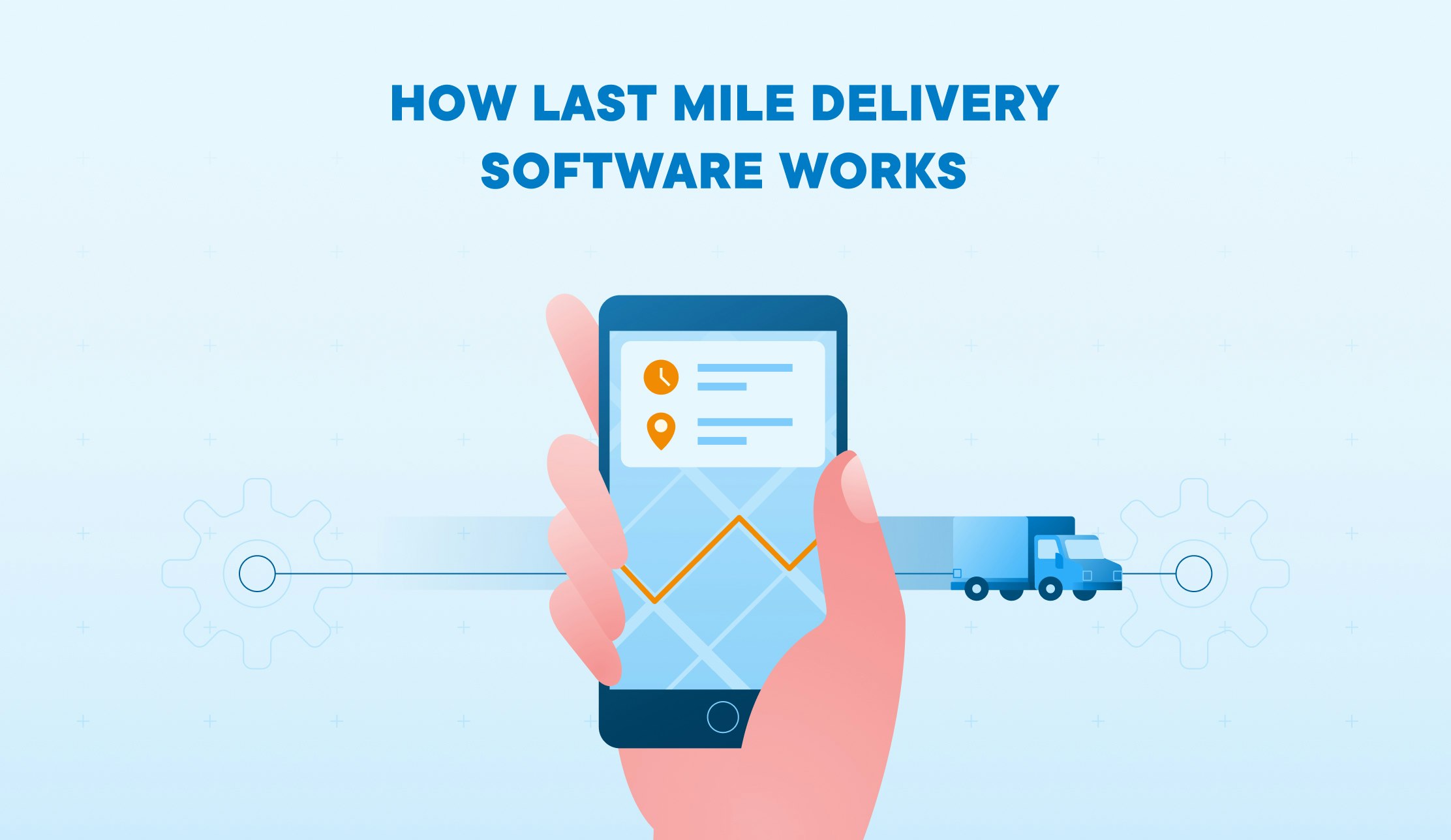how last mile delivery software works