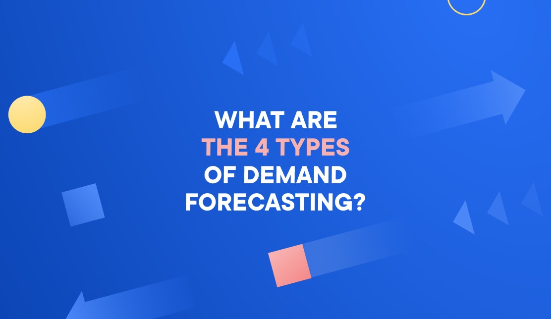 4 types of demand forecasting