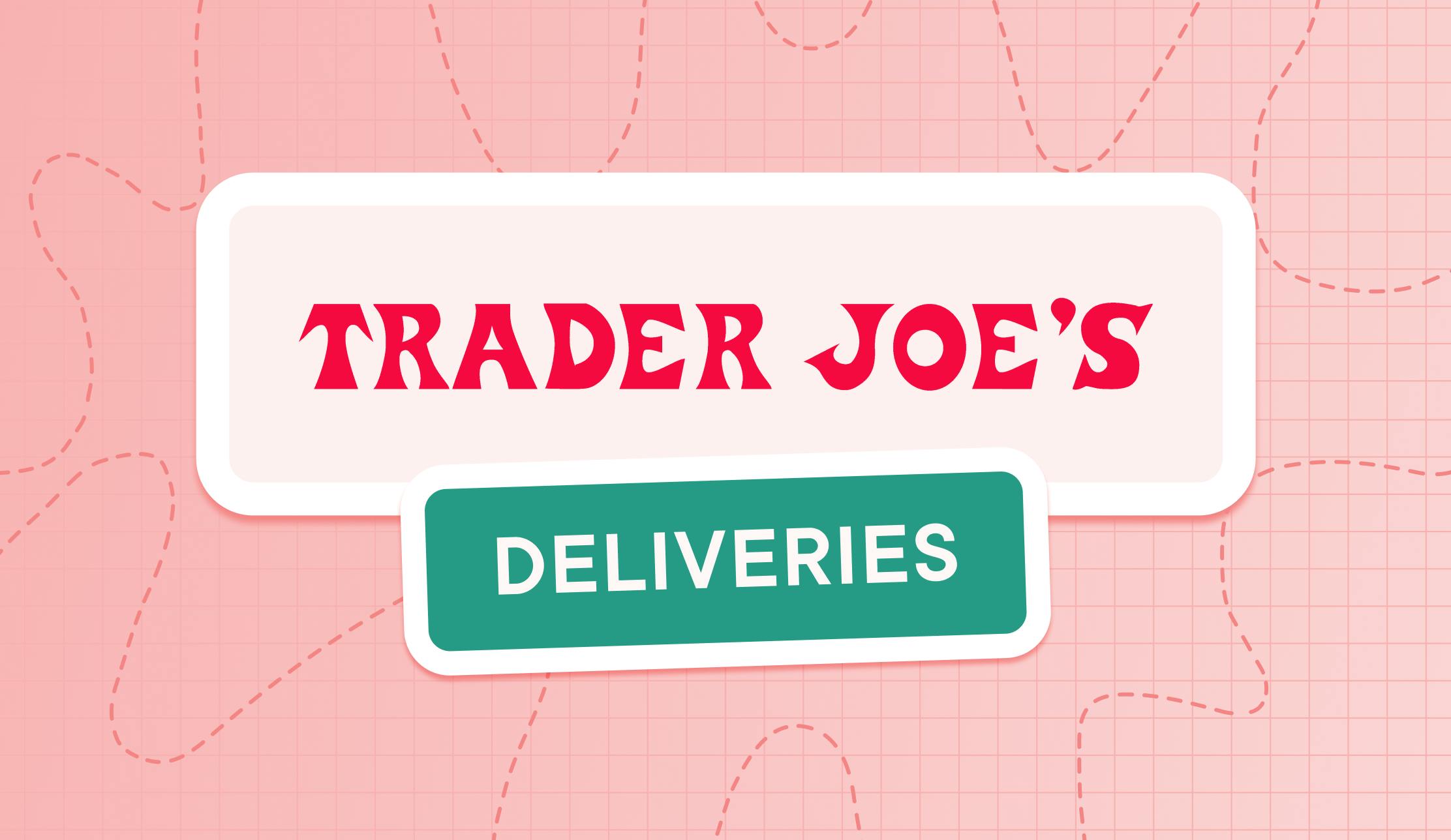 Trader Joe's deliveries