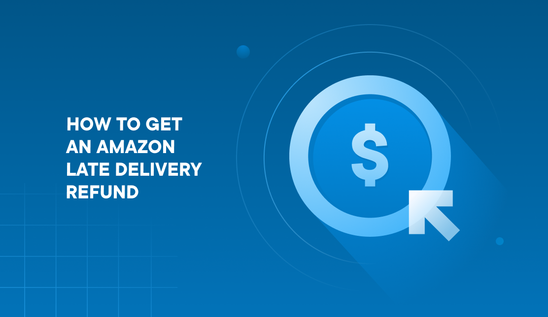 How to Get a Refund If Your Amazon Package Is Delivered Late