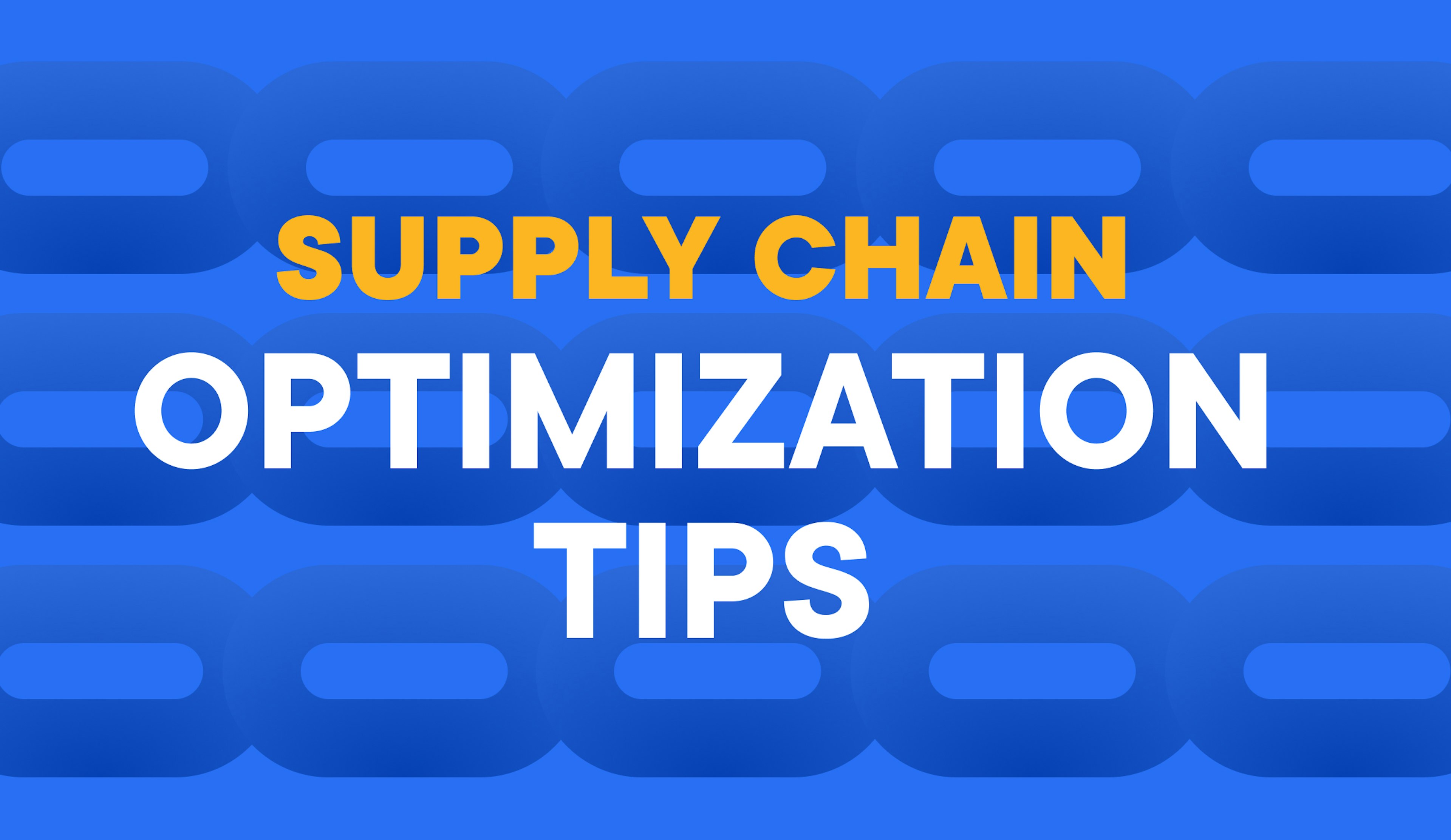 supply chain optimization tips