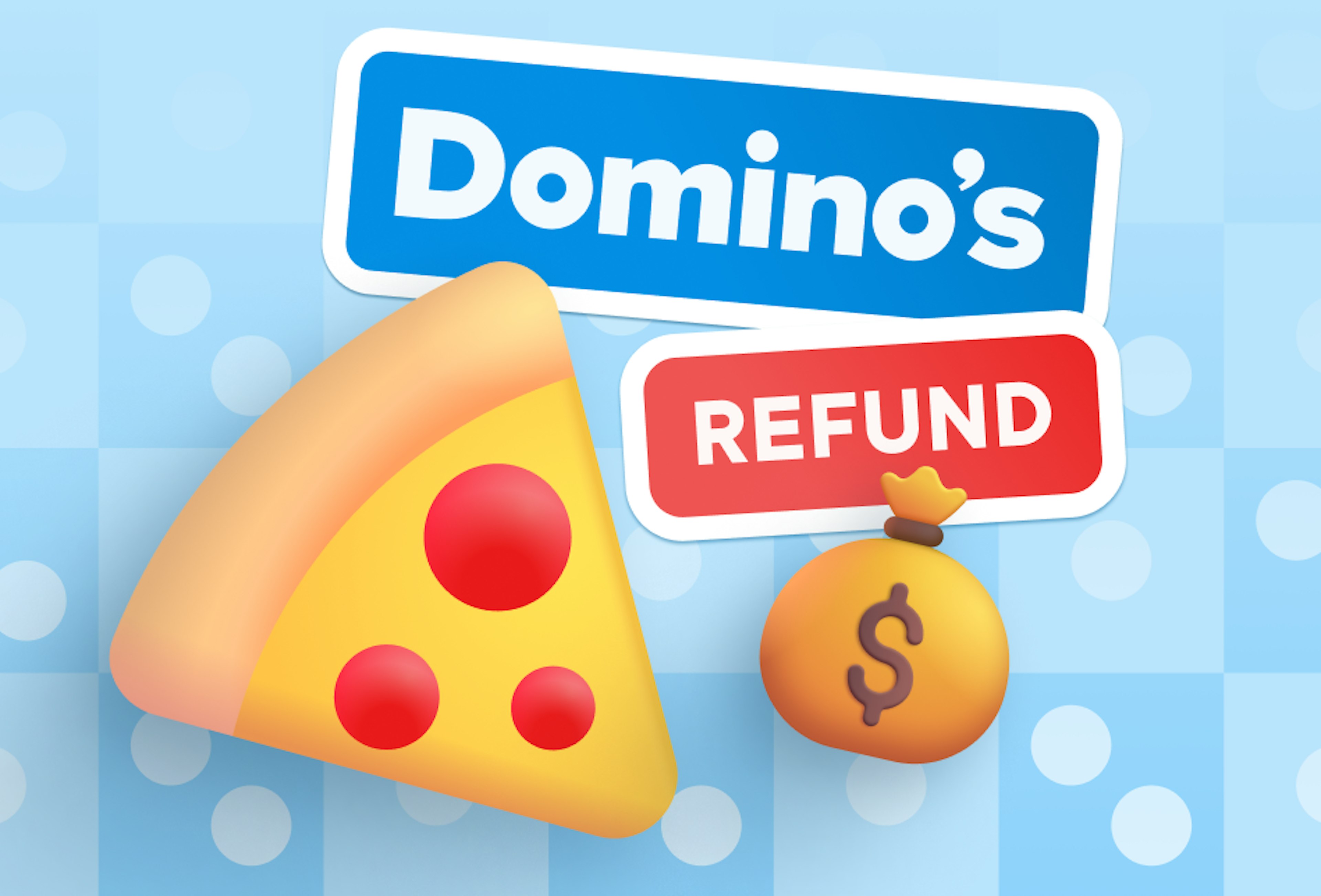 How to get a refund from Domino's