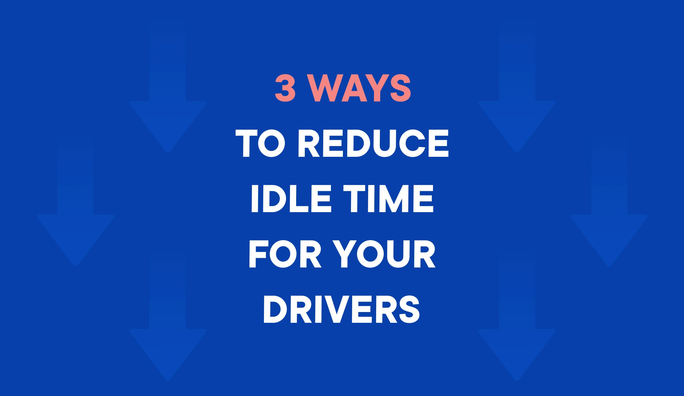 3 ways to reduce idling time