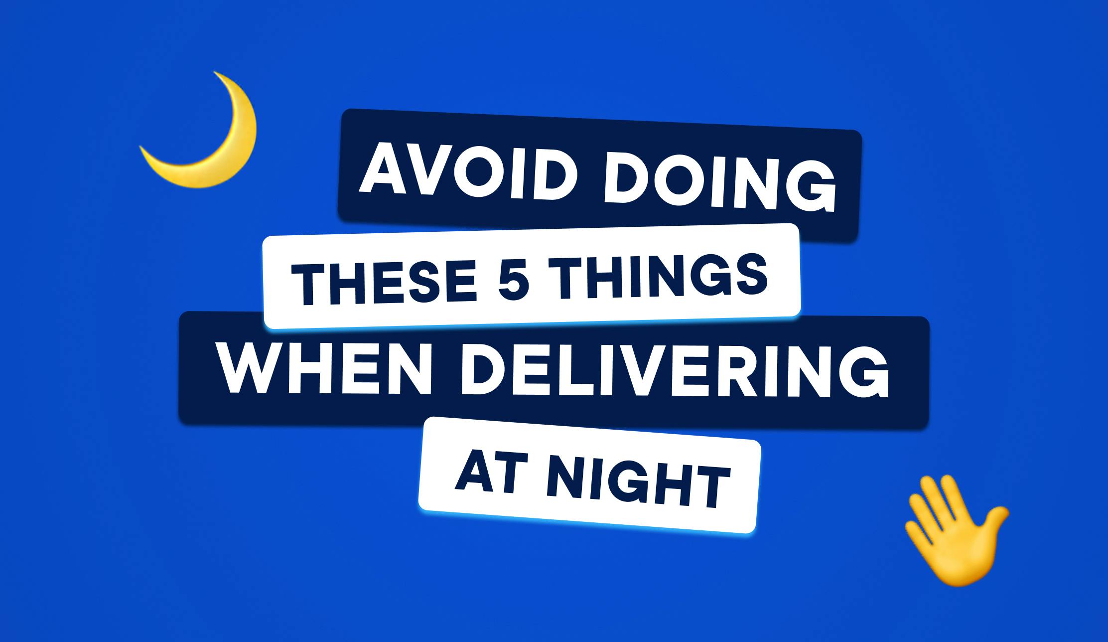 avoid-doing-these-5-things-when-delivering-at-night
