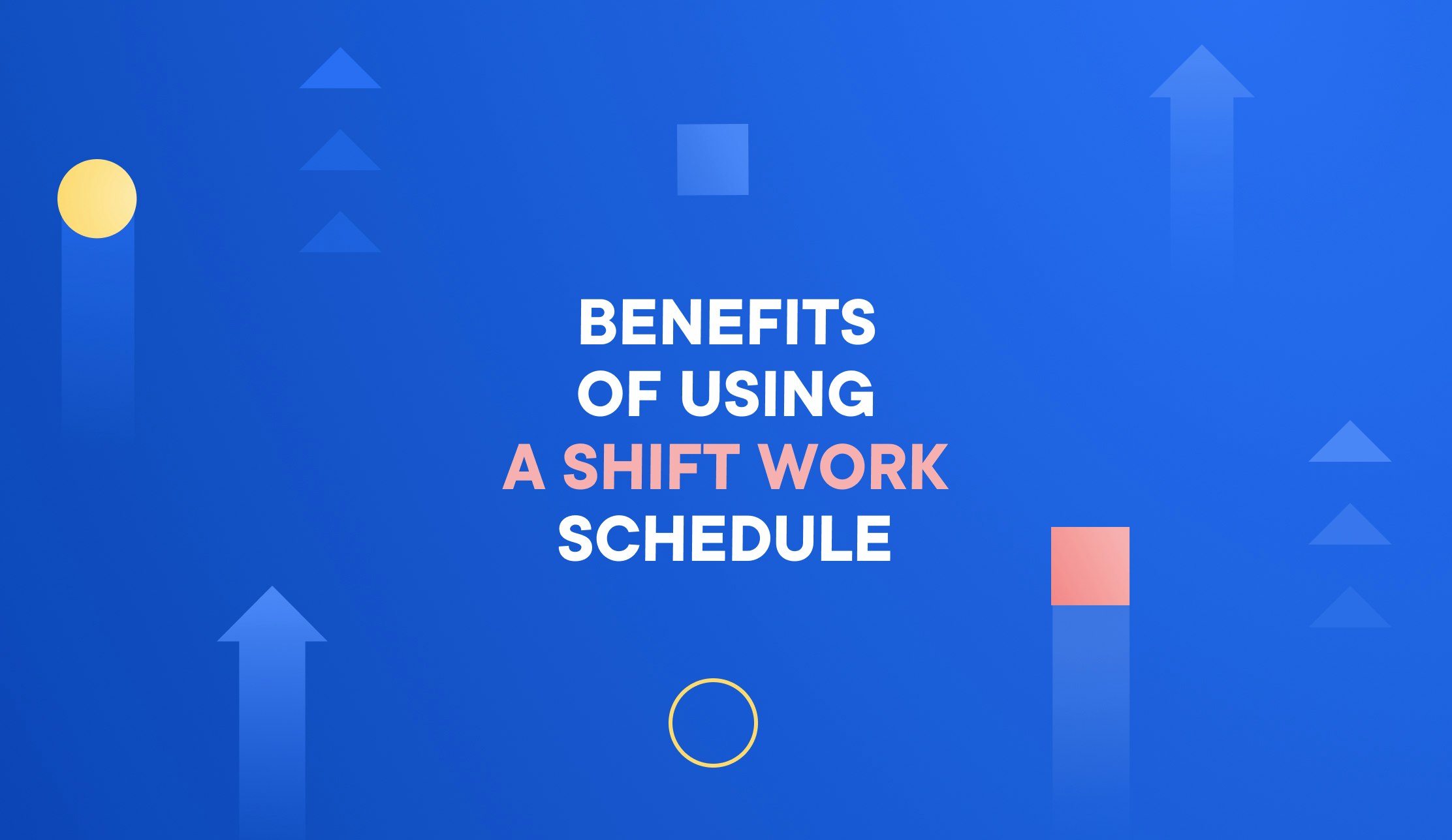 benefits-of-using-a-shift-work-schedule