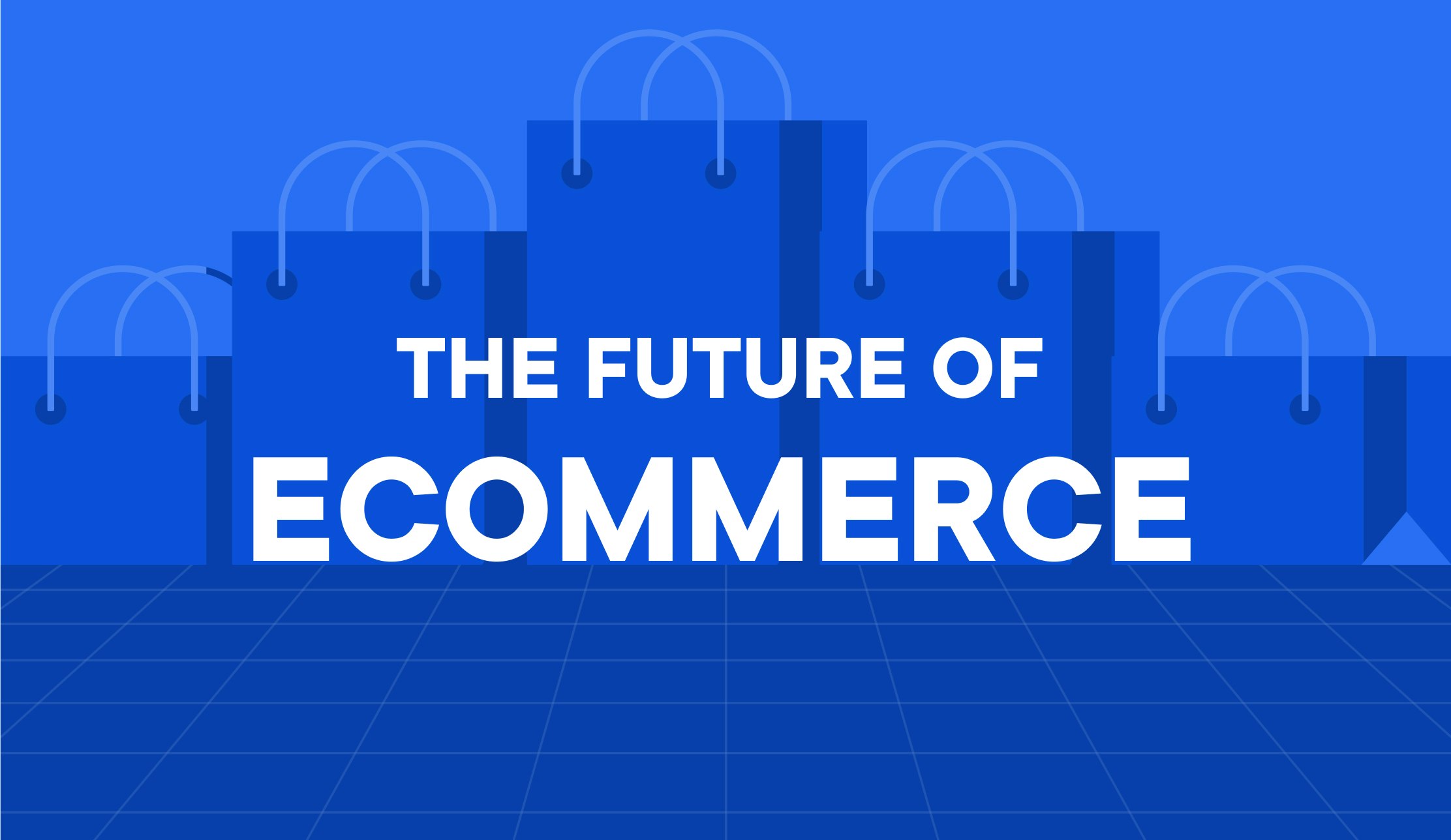 Text: the future of ecommerce