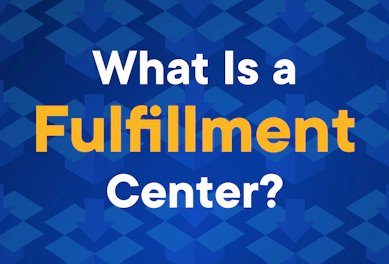 what-is-a-fulfillment-center