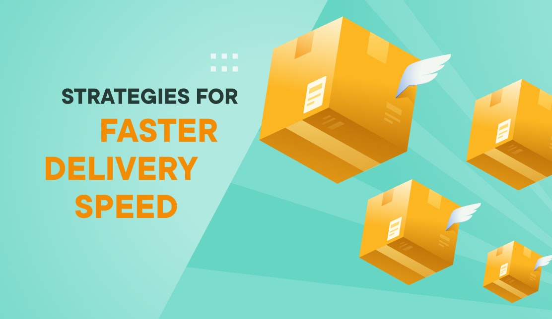 strategies for faster delivery speed