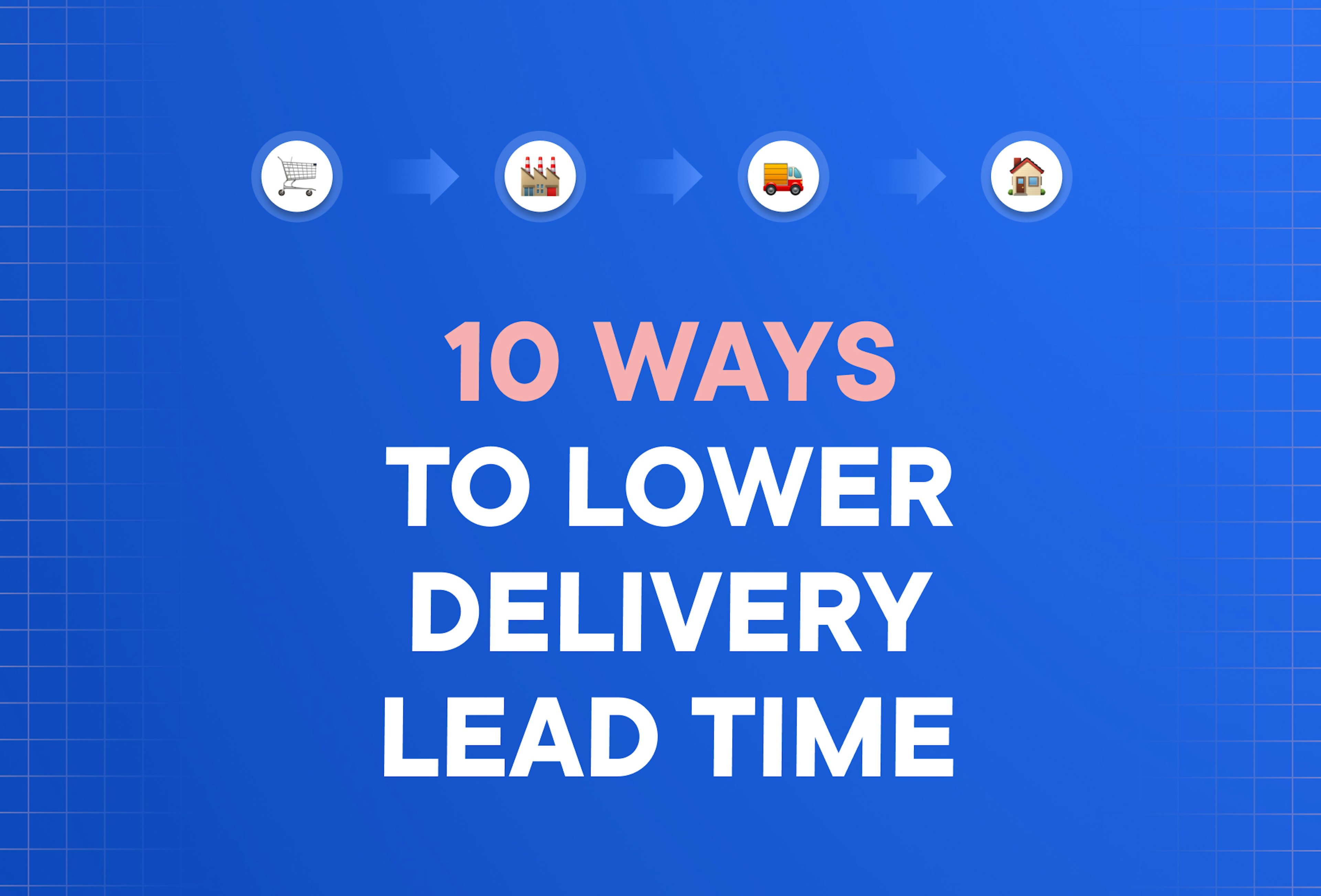 10-ways-to-lower-delivery-lead-time
