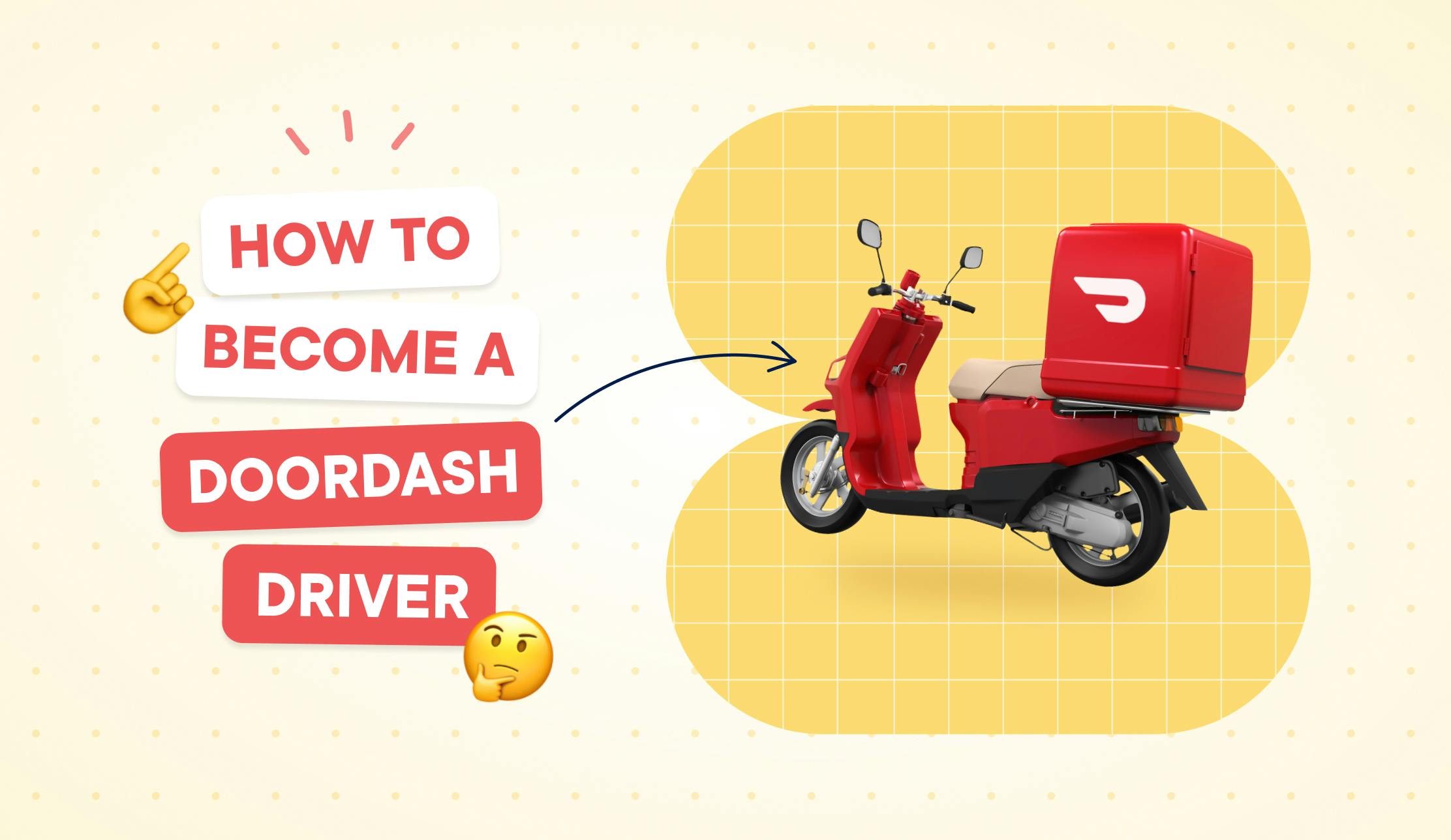 A Guide on How to Become a DoorDash Driver