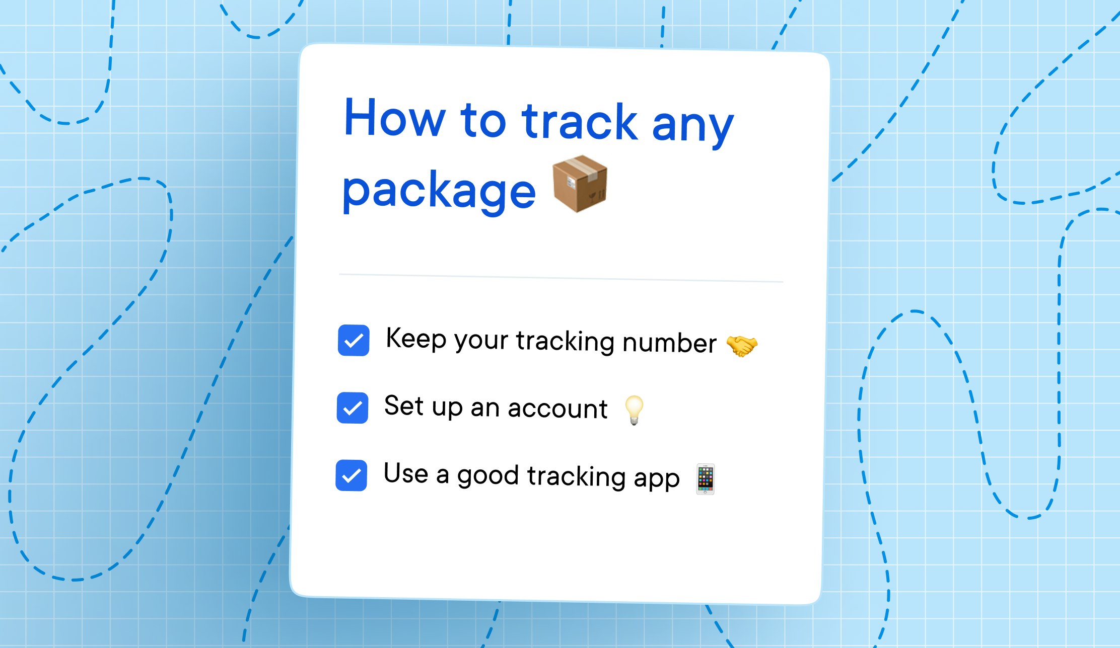 How to track any package; keep your tracking number, set up an account, use a good package tracking app