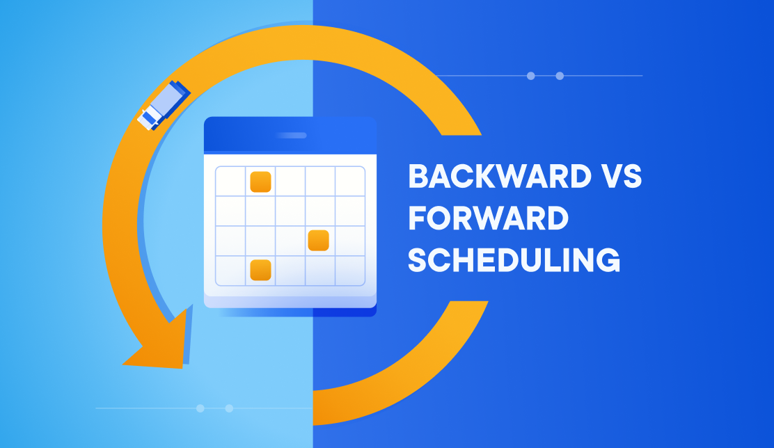 backward-vs-forward-scheduling-key-differences-pros-and-cons