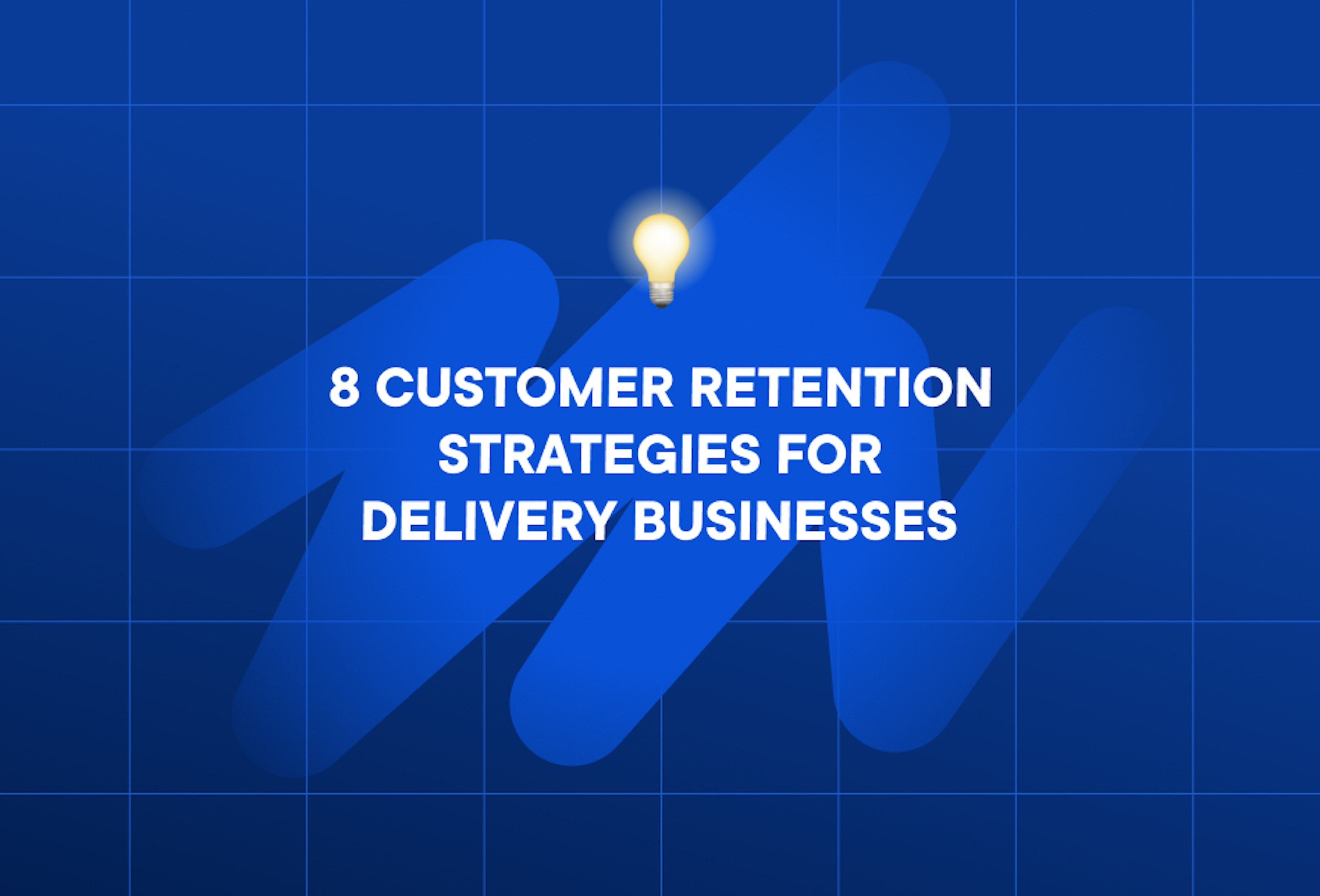 customer-retention-strategies-for-delivery-businesses