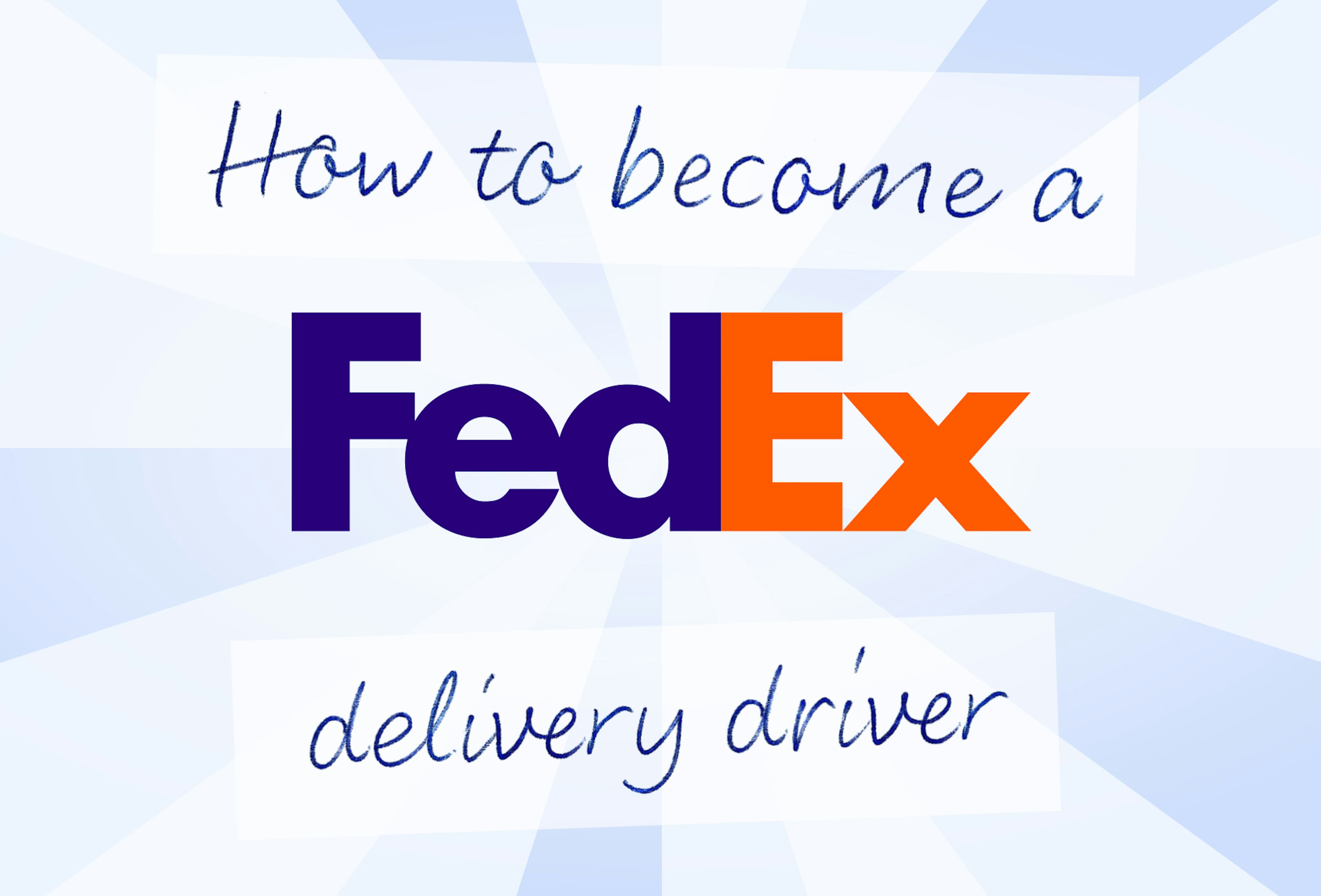How to become a FedEx delivery driver