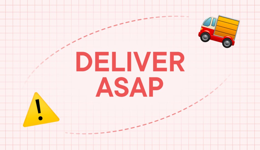 Text: Deliver ASAP, with a van and triangle warning sign