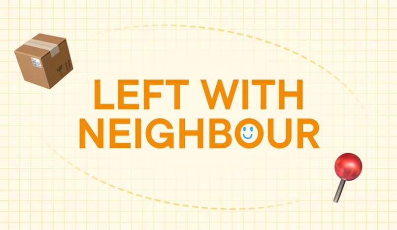 Text: Left with a neighbour, with a package icon