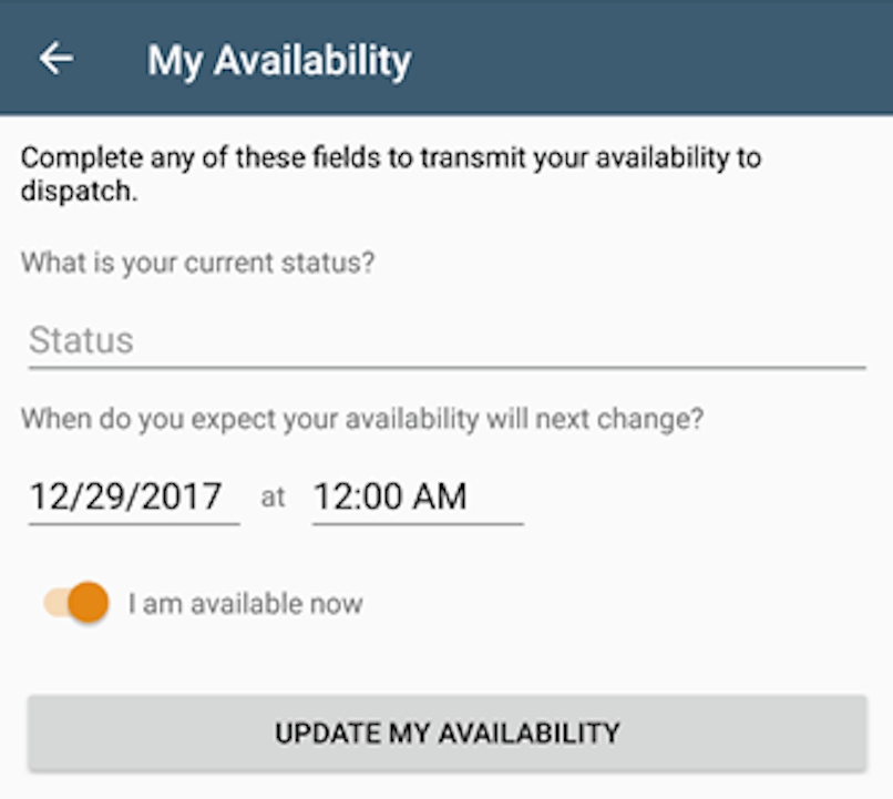 My availability: Complete any of these fields to transmit your availability to dispatch.