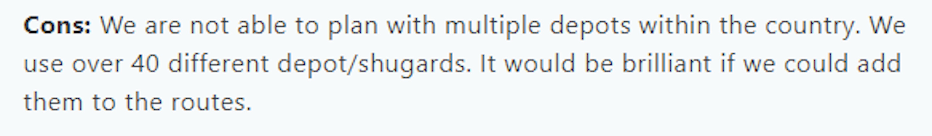 Cons: Unable to plan routes with multiple depots in the country