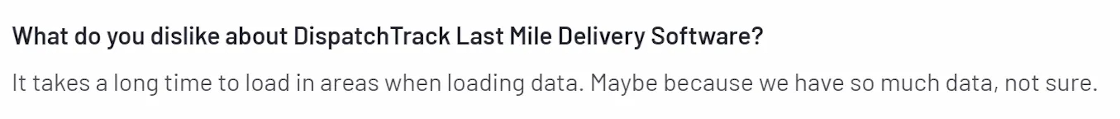 DispatchTrack review - cons - long loading data