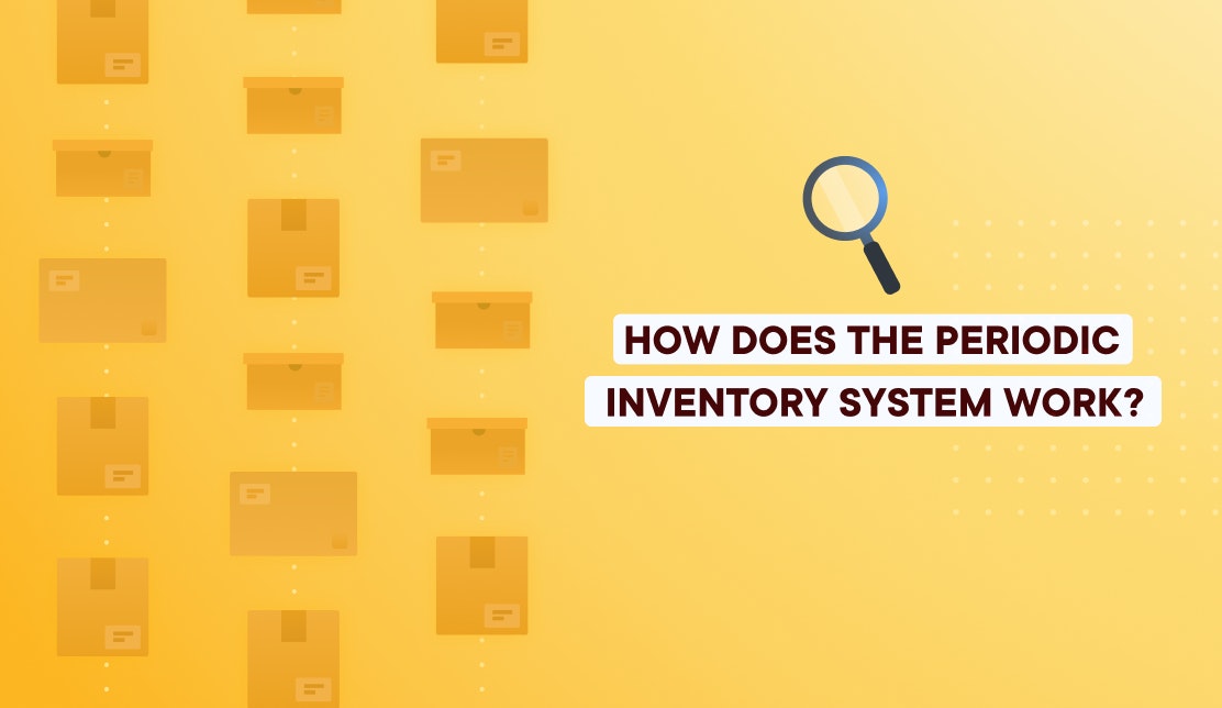how to periodic inventory system works