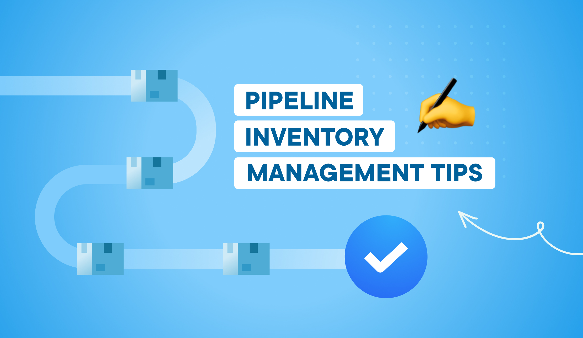 What Is Pipeline Inventory & How Do You Manage It?
