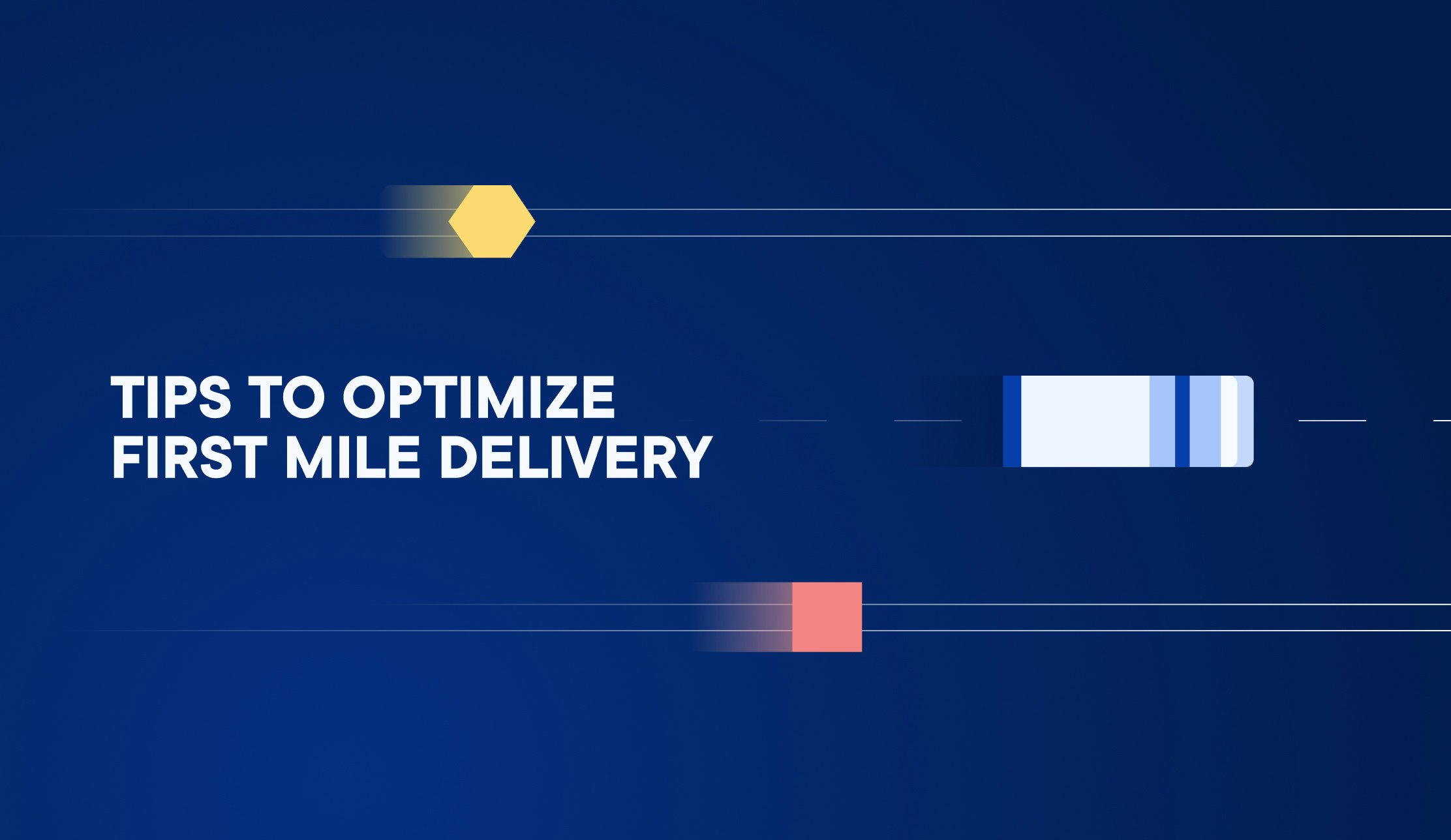 tips to optimize first mile delivery