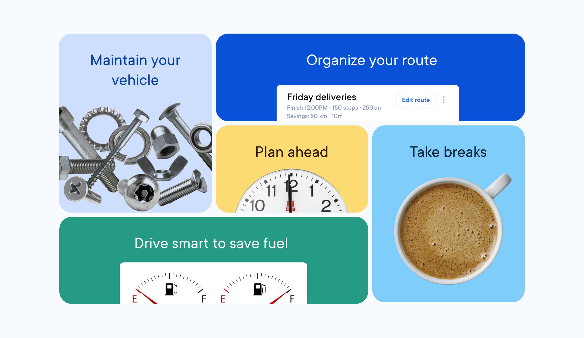 A group of smaller images that describe the obstacles of being a delivery driver. In order: maintain your vehicle, organize your route, plan ahead, drive smart to save fuel, take breaks.