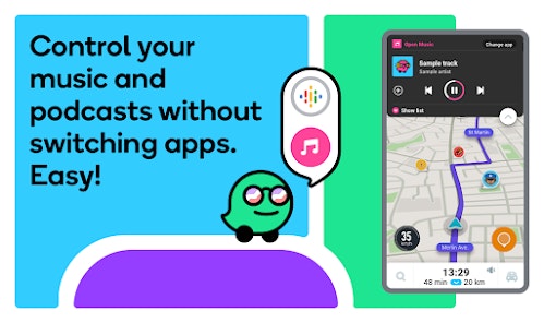 Waze route planning app. Control your music and podcasts without switching apps.