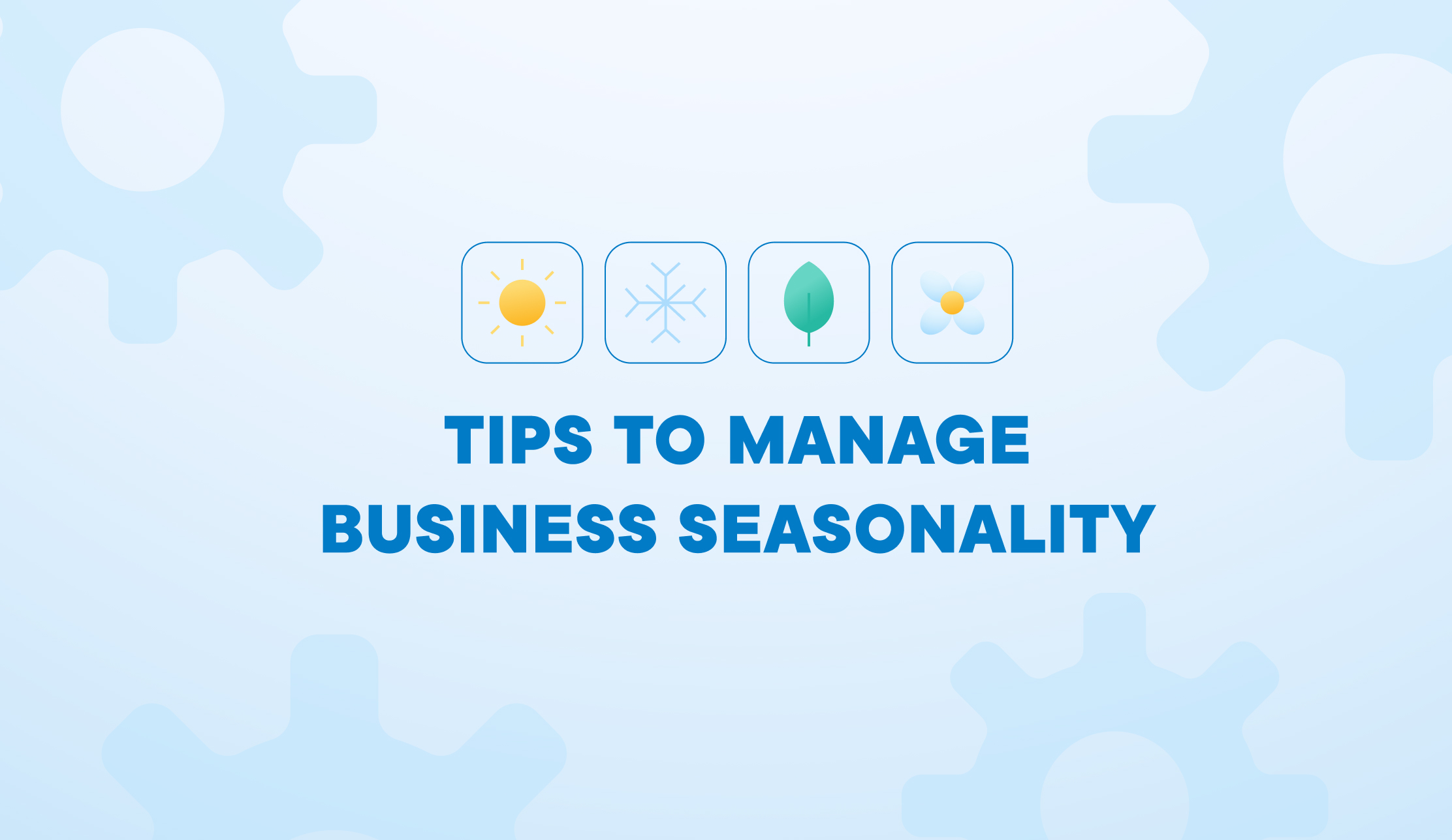 Business Seasonality The Complete Guide