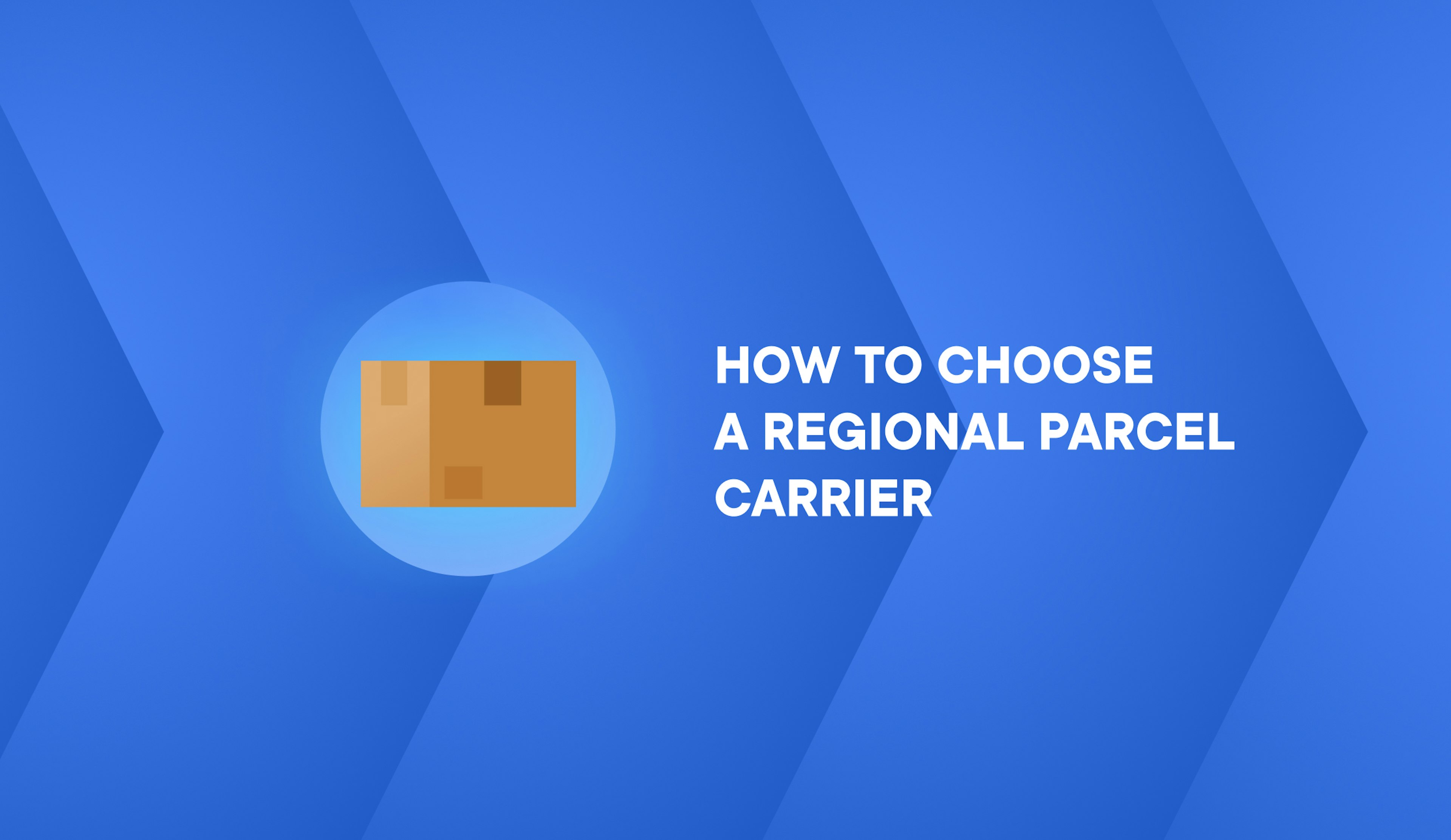 how to choose regional parcel carrier
