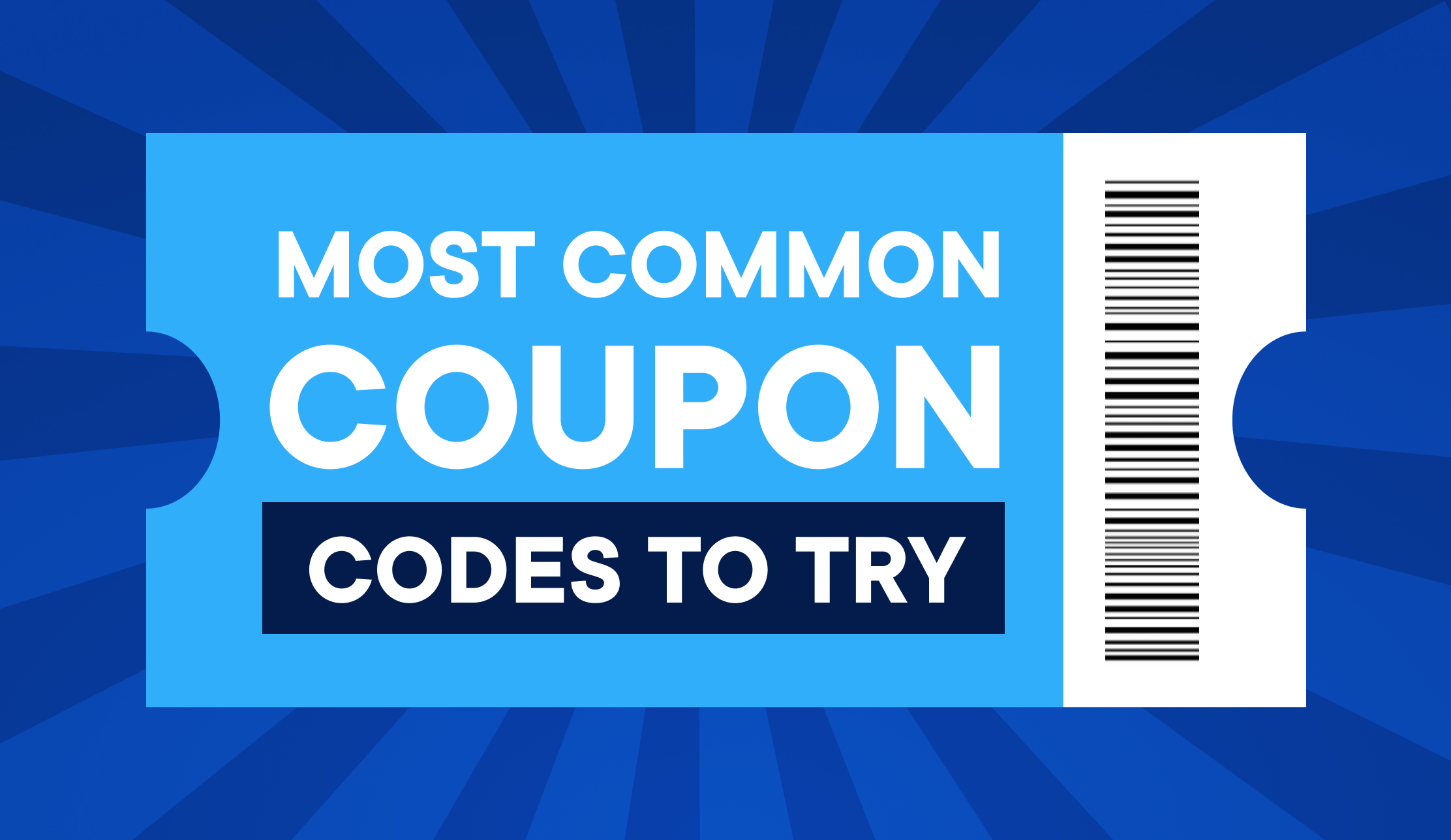 11 Most Common Coupon Codes You Should Always Try