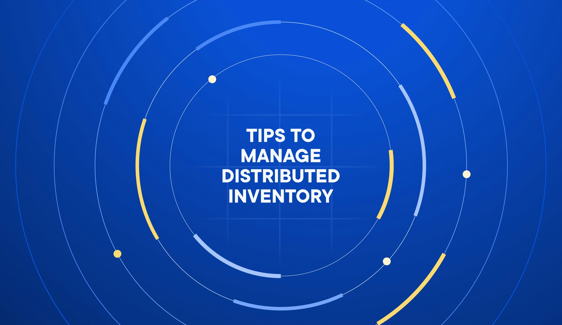 tips to manage distributed inventory