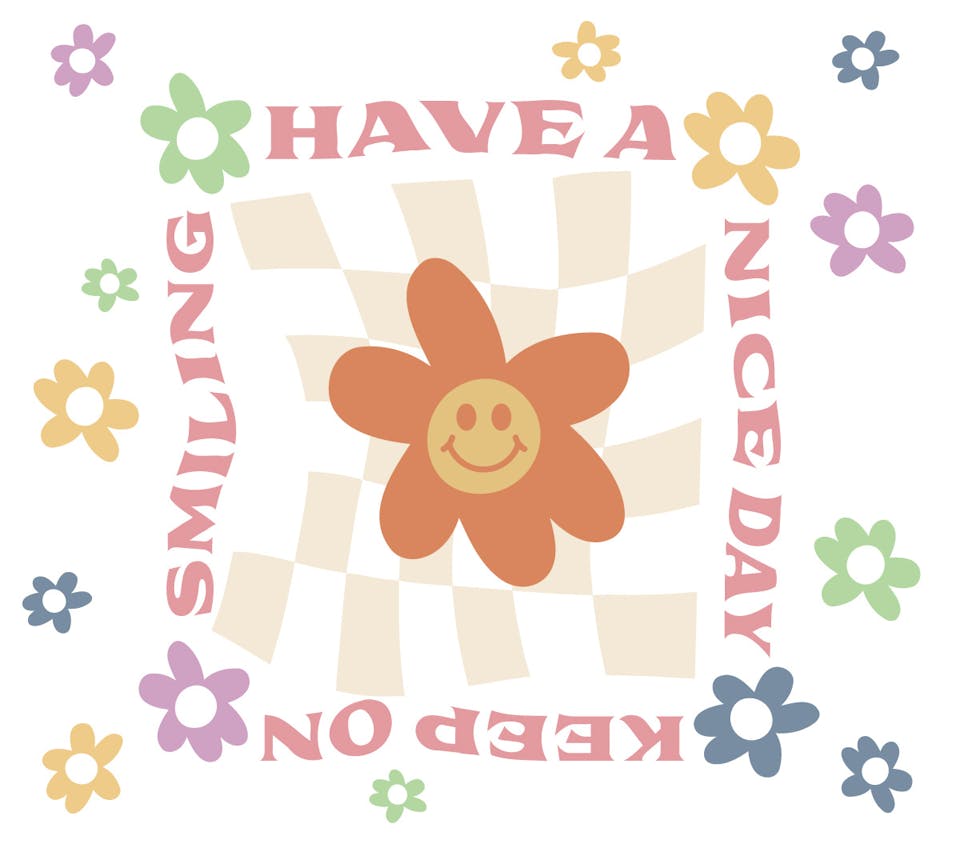 Illustration of orange flower with smiley face sits in middle on top of light brown check pattern. Have a nice day text surrounds picture in square, with colourful flowers surrounding outside.
