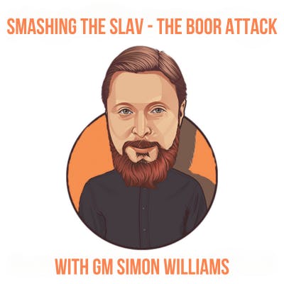 Smashing The Slav - The Boor Attack