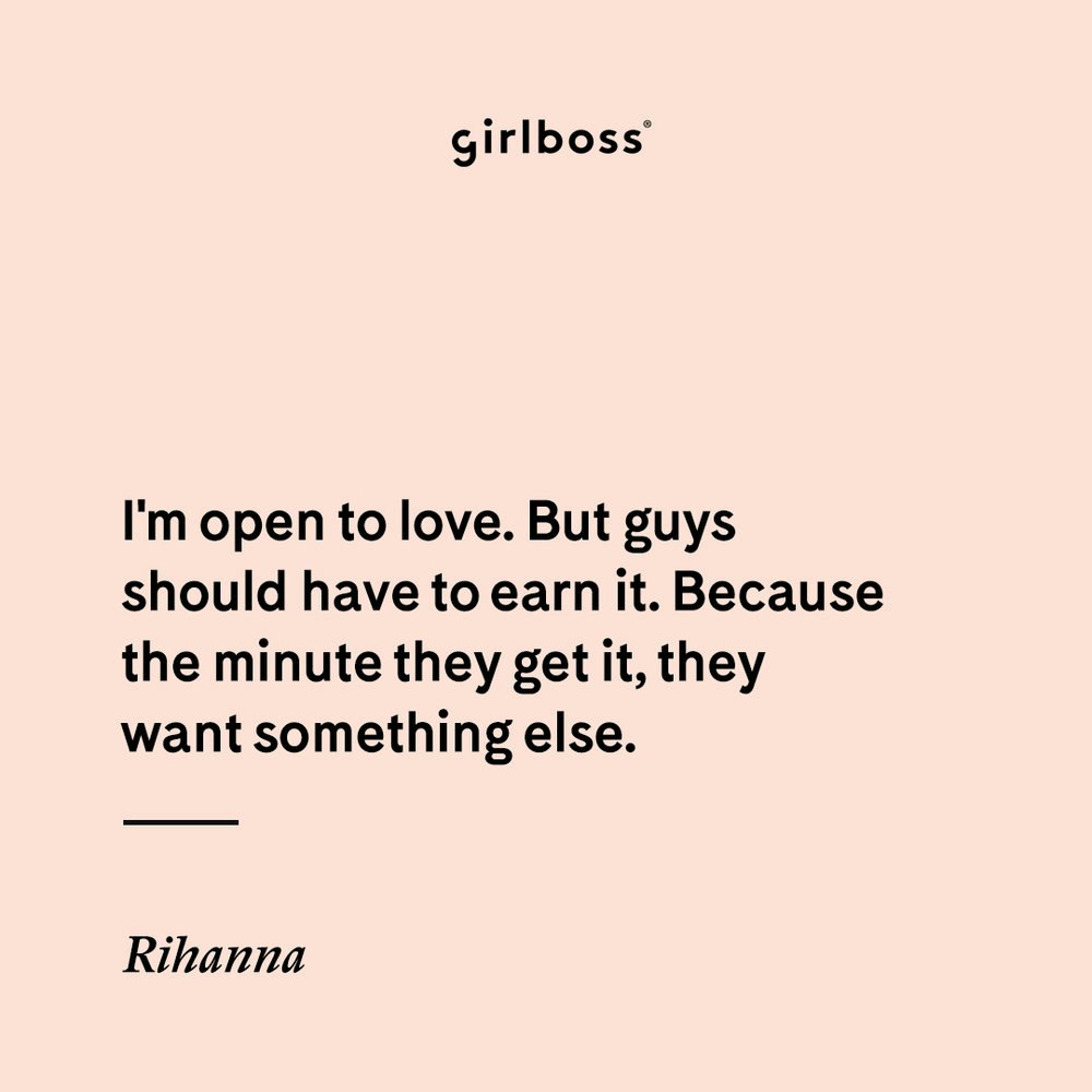 Literally Just 15 Rihanna Quotes On Being An Absolute Boss