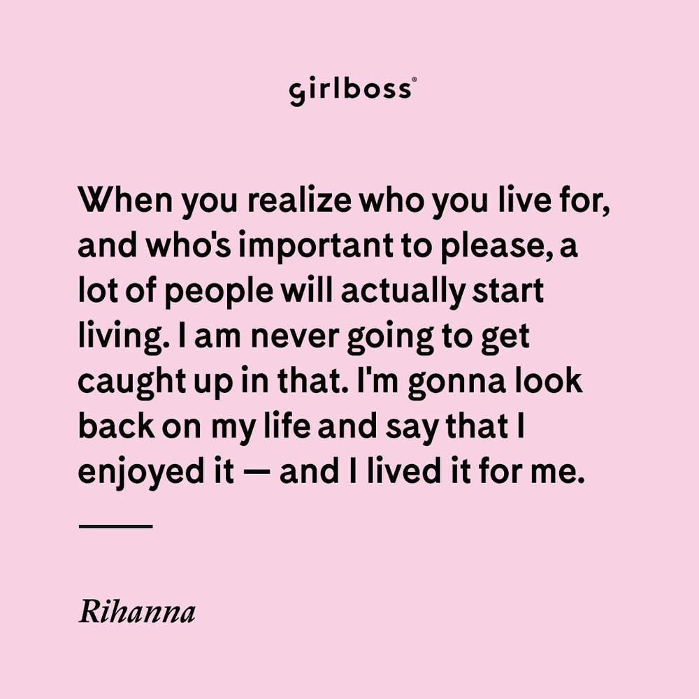 Literally Just 15 Rihanna Quotes On Being An Absolute Boss