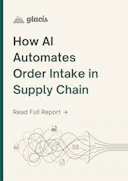 How AI Automates Order Intake in Supply Chain