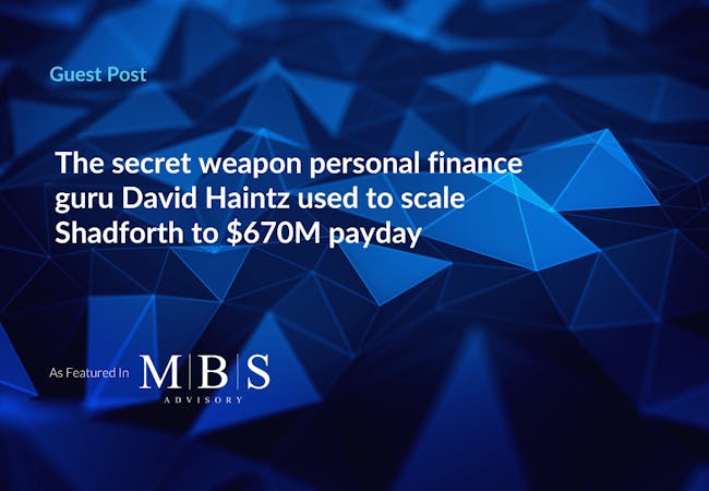 Guest Post: The secret weapon personal finance guru David Haintz, AM used to scale Shadforth to $670M payday