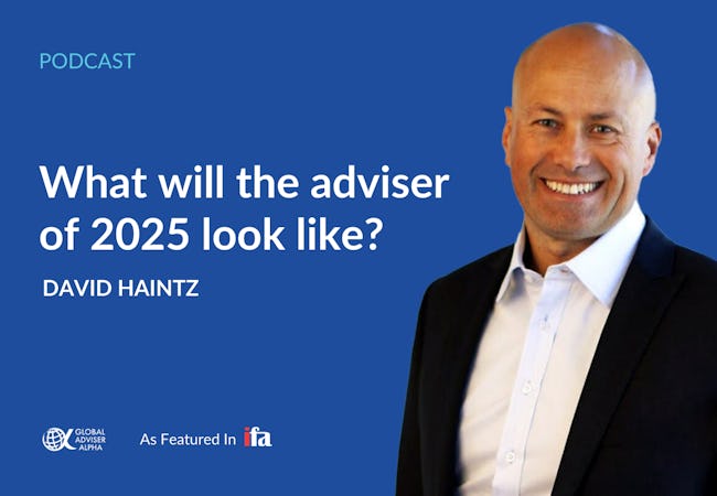 Podcast - What will the adviser of 2025 look like?