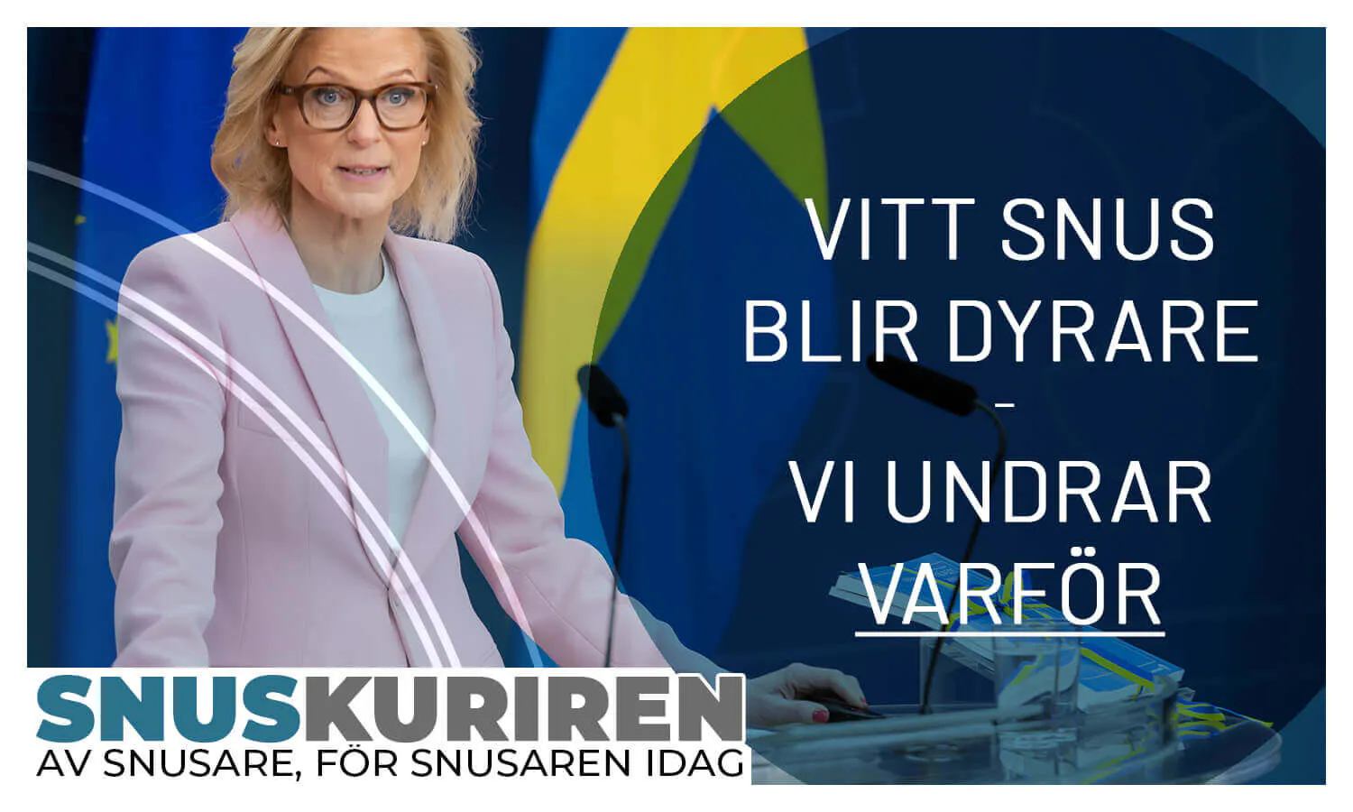 Vitt snus blir dyrare ¬– vi undrar varför