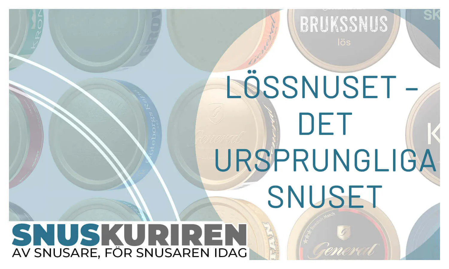 Lössnuset – det ursprungliga snuset