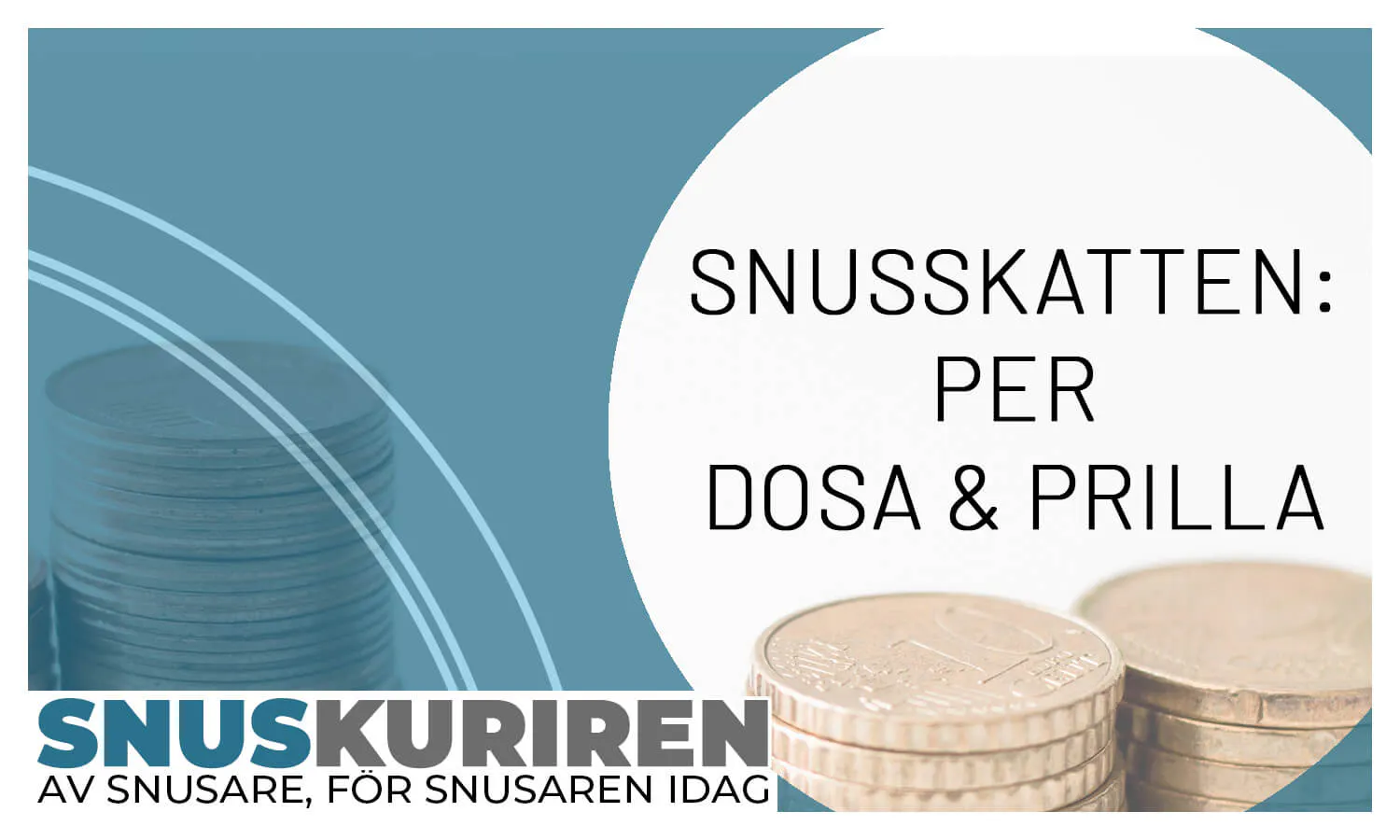 Snusskatt per dosa och prilla artikel