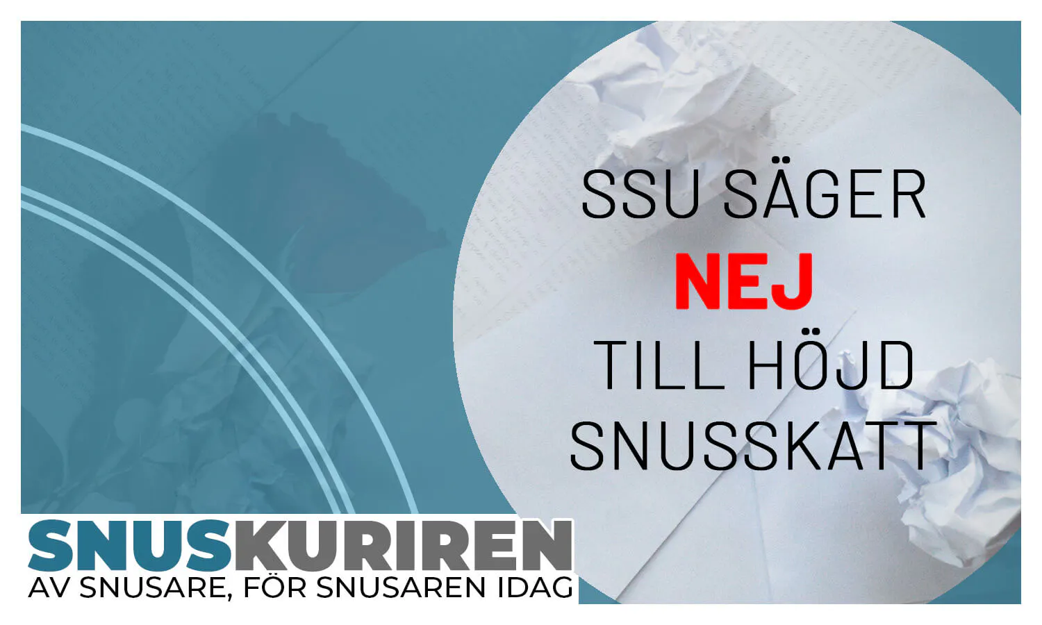 SSU säger NEJ till höjd snusskatt
