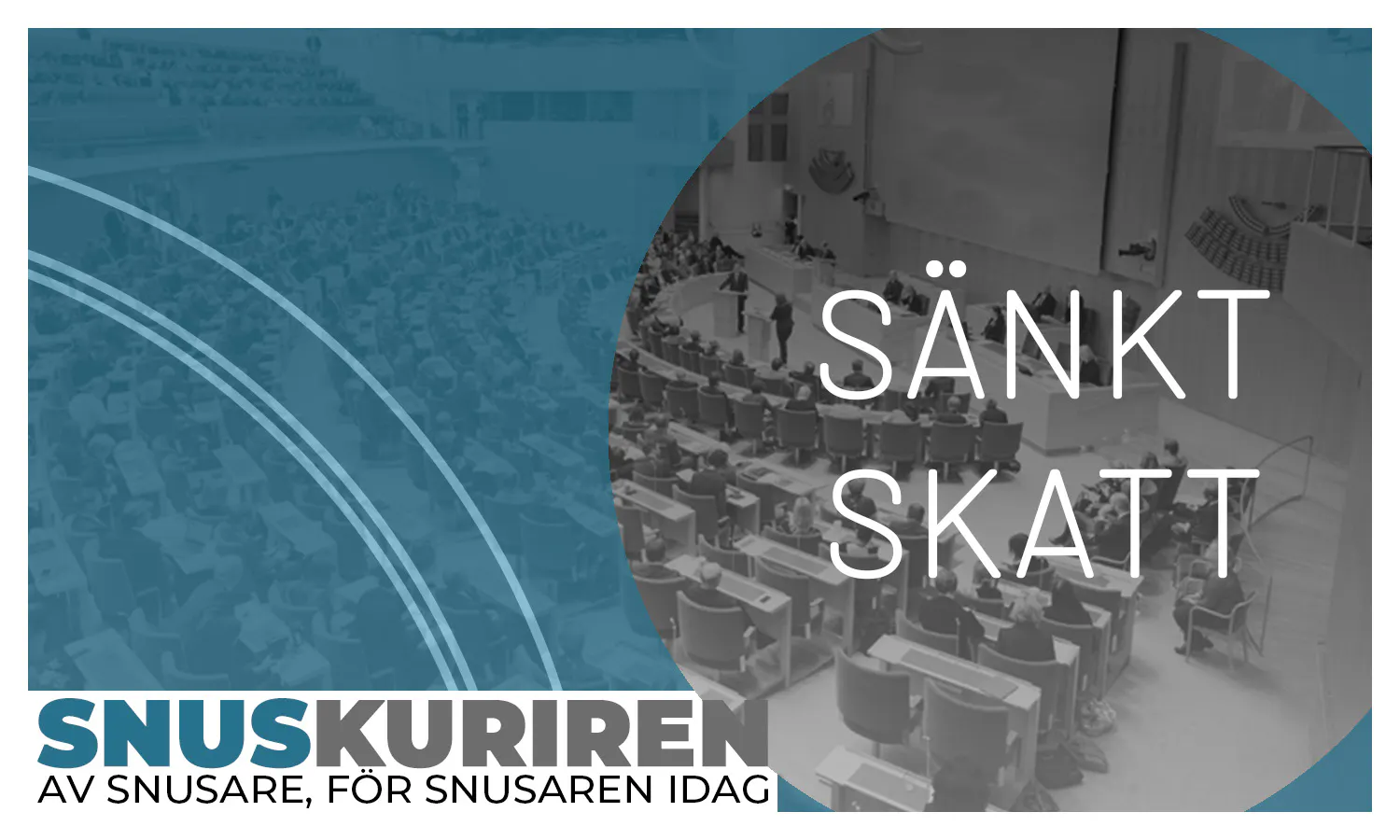 ny motion: sänkt skatt på snus