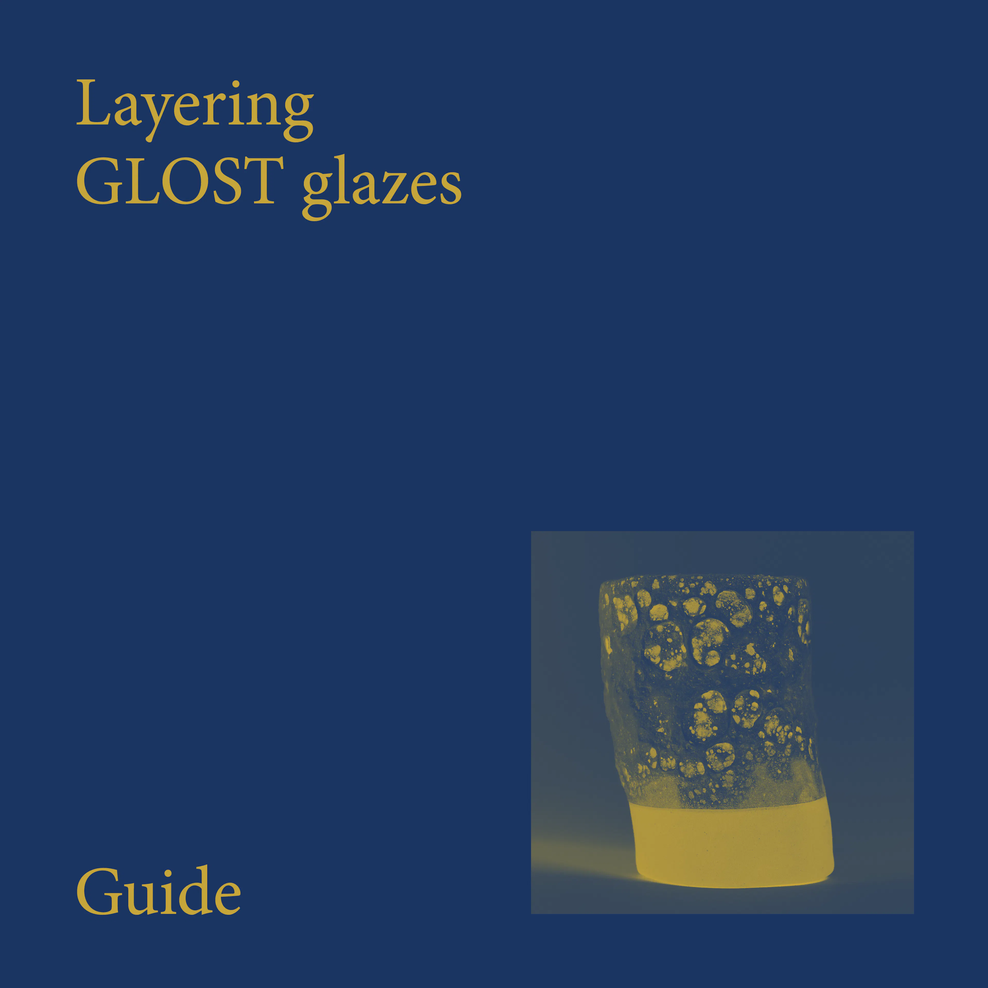 Layering GLOST glazes guide