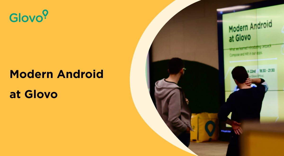 Modern Android at Glovo