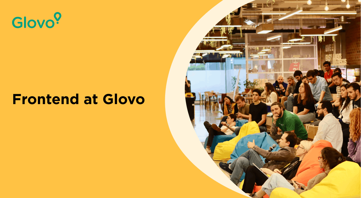 Frontend at Glovo