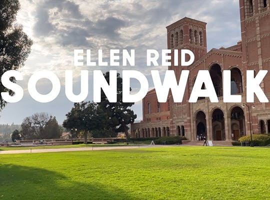 A picture of Royce Hall and the green in front of the building on a cloudy day covered by white block texts that says Ellen Reid Soundwalk