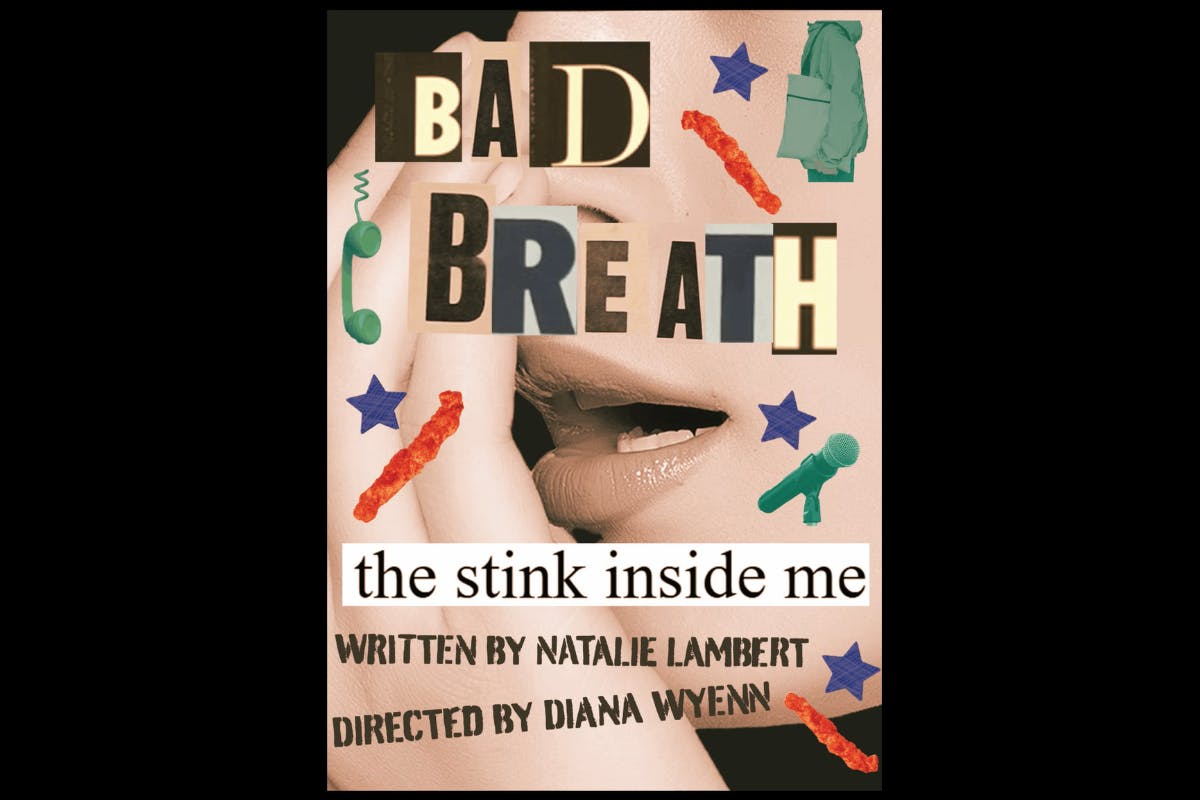 Collage of letters for the title of a play "Bad Breath" against a closeup image of a woman's mouth.