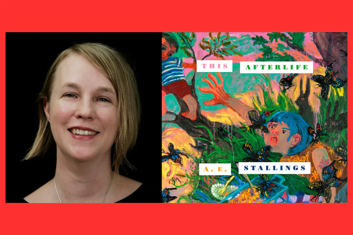 Collage with a portrait of AE stallings on the left and the cover of her book titled "the afterlife" on the right